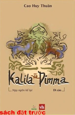 Kalila Và Dimma - Ngụ Ngôn Kể Lại (Di Cảo) Cao Huy Thuần