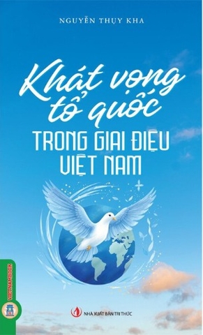 Khát Vọng Tổ Quốc Trong Giai Điệu Việt Nam (Nguyễn Thụy Kha)