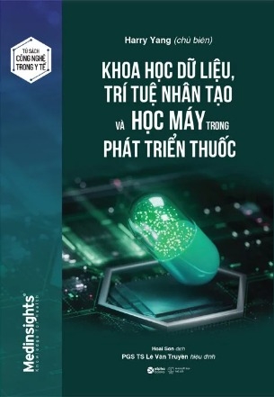 Khoa Học Dữ Liệu, Trí Tuệ Nhân Tạo Và Học Máy Trong Phát Triển Thuốc (Harry Yang)