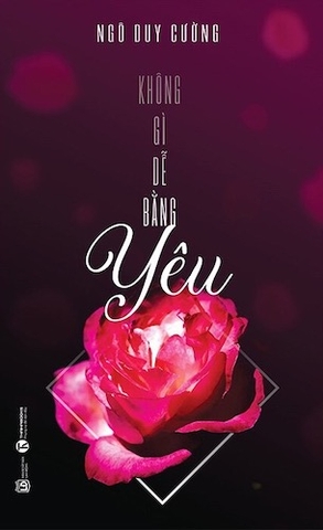 Không Gì Dễ Bằng Yêu - Ngô Duy Cường