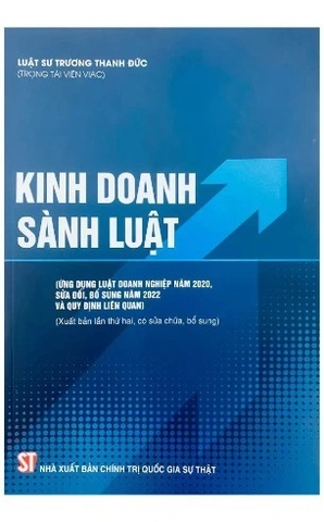 Sách Kinh Doanh Sành Luật (Ứng dụng Luật Doanh nghiệp năm 2020, sửa đổi, bổ sung năm 2022 và quy định liên quan)