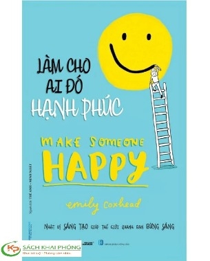 Sách Làm Cho Ai Đó Hạnh Phúc - Emily Coxhead