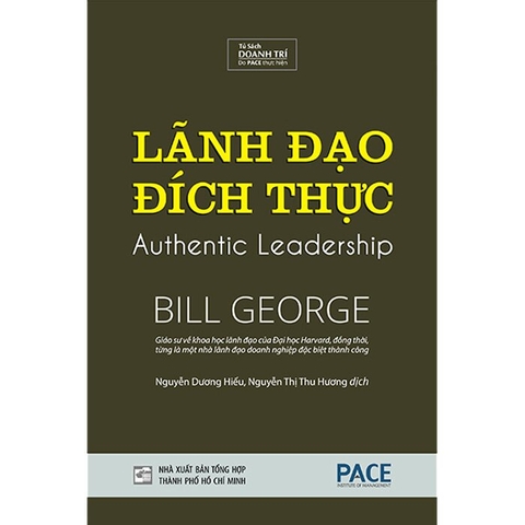 Sách Lãnh Đạo Đích Thực (Bìa Cứng) - Bill George & Peter Sims