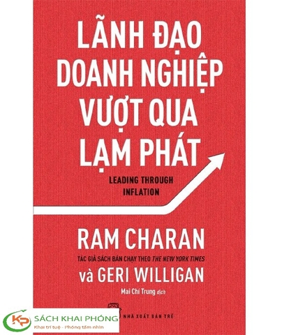 Sách Lãnh Đạo Doanh Nghiệp Vượt Qua Lạm Phát - Ram Charan, Geri Willihan