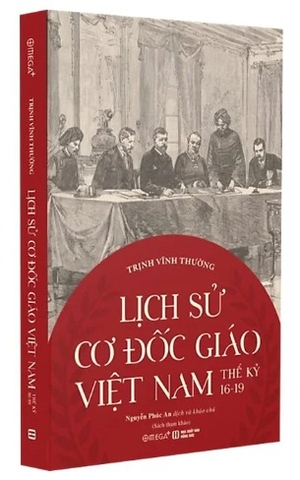 Sách Lịch Sử Cơ Đốc Giáo Việt Nam Thế Kỷ 16-19 (Trịnh Vĩnh Thường)