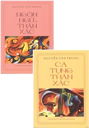 Combo sách: Ngôn ngữ và thân xác -  Ca tụng thân xác (2 cuốn)- Nguyễn Văn Trung