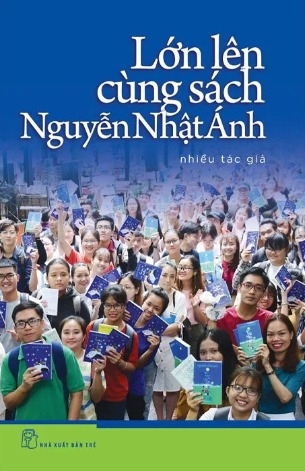 Sách Lớn Lên Cùng Sách Nguyễn Nhật Ánh - Nhiều Tác Giả