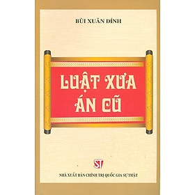 Sách Luật Xưa Án Cũ - Bùi Xuân Đính