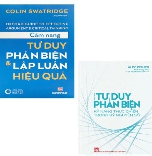 Combo (2 Cuốn Sách) Nhập Môn Tư Duy Phản Biện + Cẩm Nang Tư Duy Phản Biện Và Lập Luận Hiệu Quả