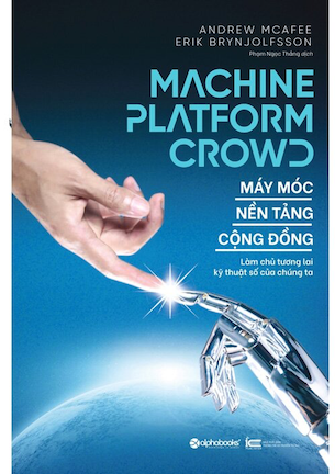 Máy Móc - Nền Tảng - Cộng Đồng - Andrew McAfee, Erik Brynjolfsson