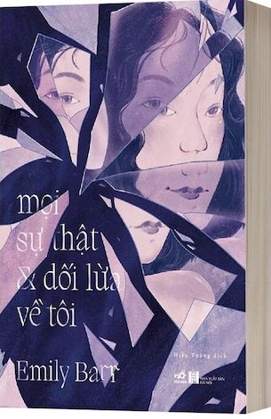 Mọi Sự Thật Và Dối Lừa Về Tôi - Lại Nguyên Ân, Nguyễn Kim Hiền