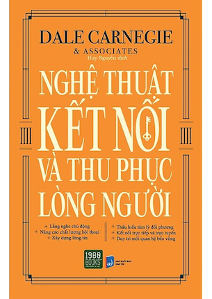 Sách Nghệ Thuật Kết Nối Và Thu Phục Lòng Người - Dale Carnegie