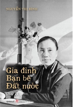 Sách Gia Đình, Bạn Bè, Đất Nước (Hồi Ký) Nguyễn Thị Bình