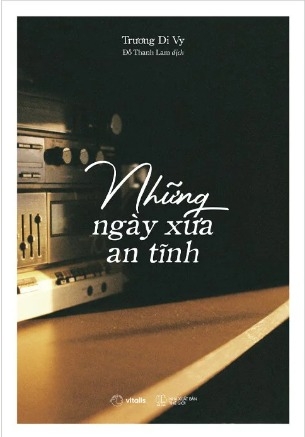 Sách Những Ngày Xưa An Tĩnh - Trương Di Vy