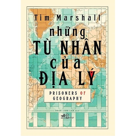 Sách Những Tù Nhân Của Địa Lý (Bìa Cứng) của tác giả Tim Marshall
