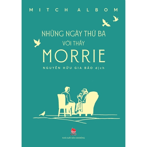 Sách Những Ngày Thứ Ba Với Thầy Morrie - Mitch Albom