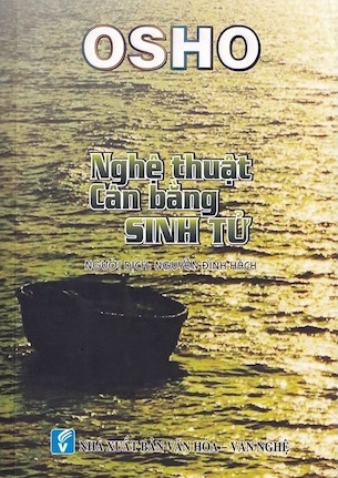 Sách Osho - Nghệ Thuật Cân Bằng Sinh Tử