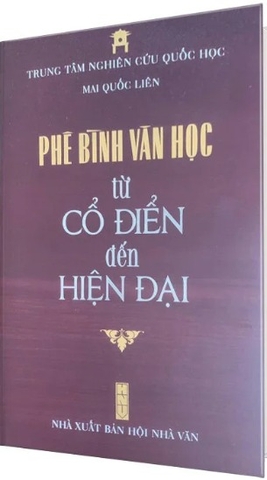 Sách Phê Bình Văn Học Từ Cổ Điển Đến Hiện Đại (Bìa Cứng) của tác giả Mai Quốc Liên