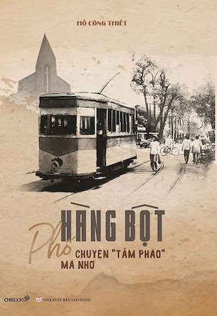 Phố Hàng Bột - Chuyện Tầm Phào Mà Nhớ - Hồ Công Thiết