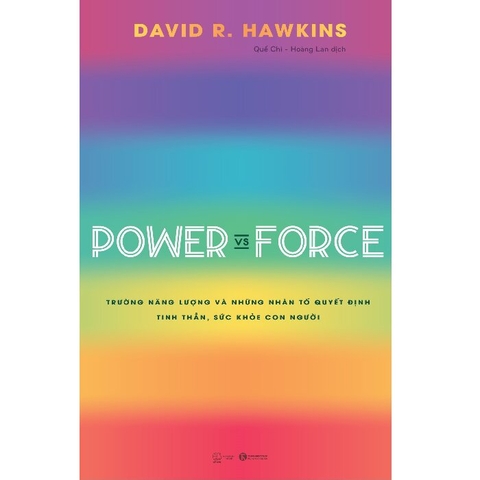 Power Vs Force - Trường Năng Lượng Và Những Nhân Tố Quyết Định Tinh Thần, Sức Khỏe Con Người
