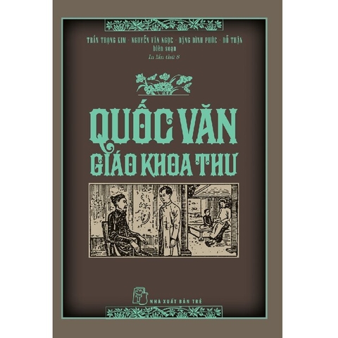 Quốc Văn Giáo Khoa Thư (Bìa Cứng) Trần Trọng Kim, Nguyễn Văn Ngọc, Đặng Đình Phúc, Đỗ Thận