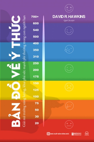 Sách Bản Đồ Về Ý Thức - Giải Mã Trường Năng Lượng Khai Phá Sức Mạnh Phi Thường Trong Con Người Bạn - David Hawkins