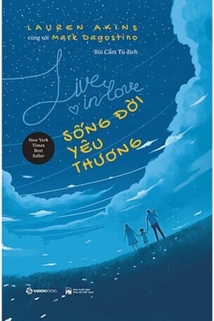 Sống Đời Yêu Thương -  Lauren Akins, Mark Dagostino