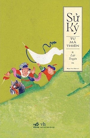 Sách Sử Ký Tư Mã Thiên Liệt Truyện (Quyển Hạ) - Tư Mã Thiên