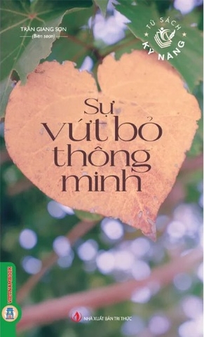 Sự Vứt Bỏ Thông Minh - Trần Giang Sơn