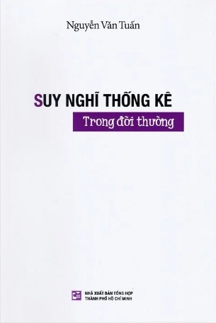 sách Suy nghĩ thống kê trong đời thường -  GS. TS. Nguyễn Văn Tuấn