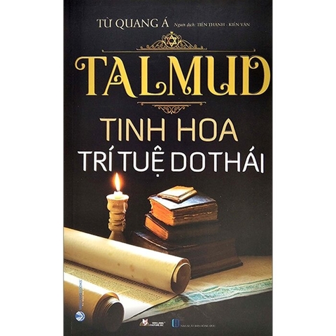 Sách Talmud - Tinh Hoa Trí Tuệ Do Thái - Tái Bản 2022 - Từ Quang Á