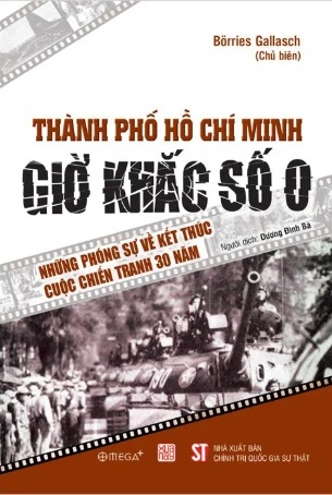 sách Thành Phố Hồ Chí Minh - Giờ Khắc Số 0 - Börries Gallasch