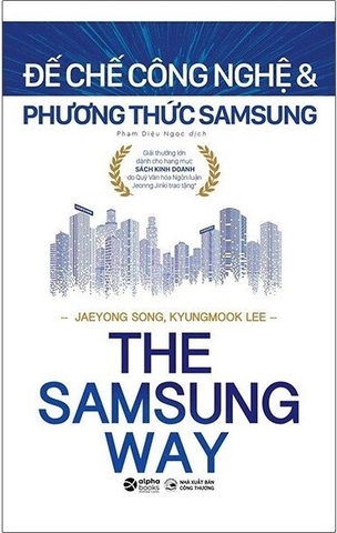 Sách The Samsung Way - Đế Chế Công Nghệ Và Phương Thức Samsung - JaeYong Song, KyungMook Lee