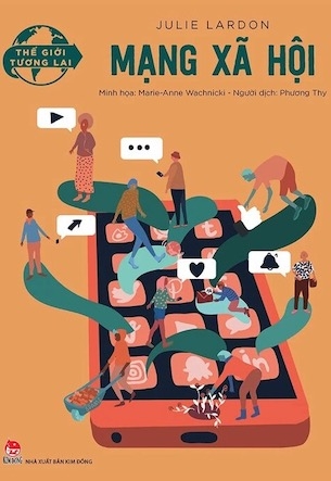 Thế Giới Tương Lai - Mạng Xã Hội - Julie Lardon