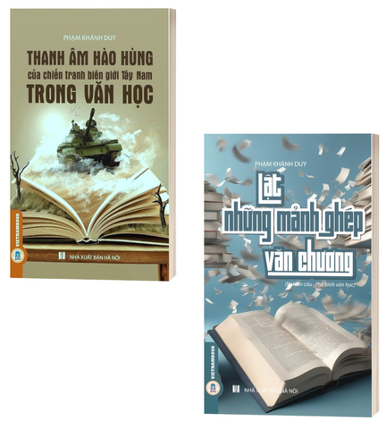 Combo Sách Thanh Âm Hào Hùng Của Chiến Tranh Biên Giới Tây Nam Trong Văn Học - Lật Những Mảnh Ghép Văn Chương (2 cuốn) của tác giả Phạm Khánh Duy