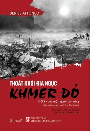 Thoát Khỏi Địa Ngục Khmer Đỏ - Hồi Ký Của Một Người Còn Sống (Denise Affonco)