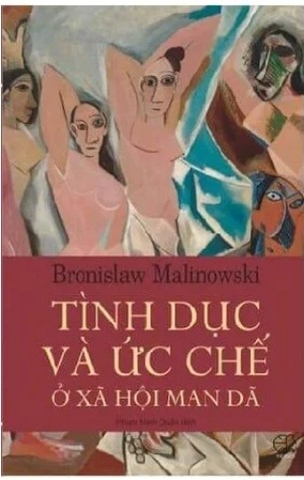 Sách Tình dục và ức chế tình dục ở xã hội man dã - Bronislaw Kaspar Malinowski