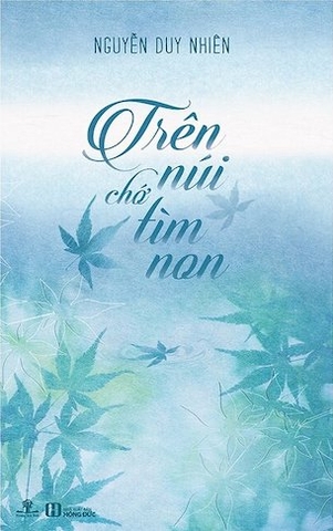 Trên Núi Chớ Tìm Non - Nguyễn Duy Nhiên