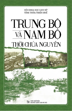 Sách Trung Bộ Và Nam Bộ Thời Chúa Nguyễn - Hội Khoa Học Lịch Sử Tỉnh Thừa Thiên Huế