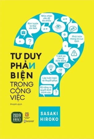 Tư Duy Phản Biện Trong Công Việc - Sasaki Hiroko