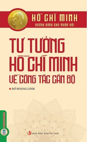 Sách Tư Tưởng Hồ Chí Minh Về Công Tác Cán Bộ (Đỗ Hoàng Linh)