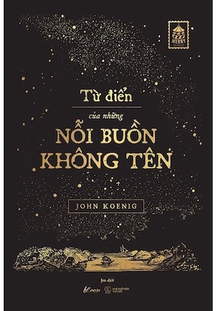 sách Từ Điển Của Những Nỗi Buồn Không Tên - John Koenig