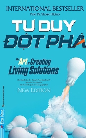 sách Tư Duy Đột Phá - The Art Of Creating Living Solutions - Shozo Hibino, Gerald Nadler