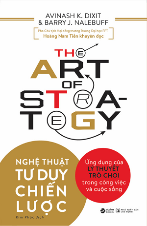 Sách Nghệ Thuật Tư Duy Chiến Lược (Tái bản 2023) - Avinash K. DixitBarry J. Nalebuff
