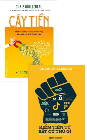 Combo (2 Cuốn Sách) Cây Tiền - Một Câu Chuyện Đầy Cảm Hứng Về Nghề Tay Trái Hái Ra Tiền - Kiếm Tiền Từ Bất Cứ Thứ Gì - Chris Guillebeau