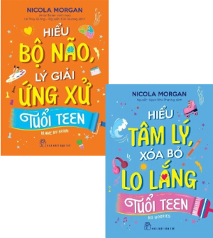 Combo (2 cuốn sách) Hiểu Tâm Lý, Xóa Bỏ Lo Lắng Tuổi Teen - Hiểu Bộ Não, Lý Giải Ứng Ứng Tuổi Teen - Nicola Morgan