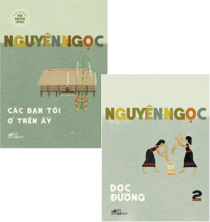 Combo (2 Cuốn Sách) Các Bạn Tôi Ở Trên Ấy - Dọc Đường - 2 (Nguyên Ngọc)