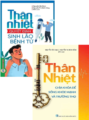 Combo (2 cuốn sách) Thân Nhiệt: Chìa Khóa Để Sống Khỏe Mạnh Và Trường Thọ - Thân Nhiệt Quyết Định Sinh Lão Bệnh Tử - Nguyễn Vân Nam, Nguyễn Thị Bích Hồng