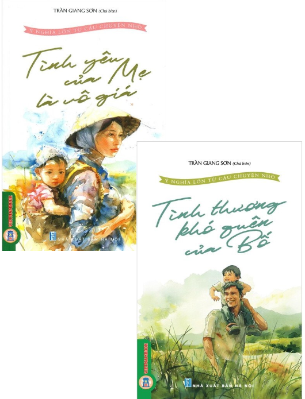 Combo Sách (2 Cuốn Sách) Ý Nghĩa Lớn Từ Câu Chuyện Nhỏ - Tình Yêu Của Mẹ Là Vô Giá - Tình Thương Khó Quên Của Bố - Trần Giang Sơn