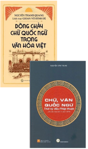 Combo (2 Cuốn sách) Dòng Chảy Chữ Quốc Ngữ Trong Văn Hóa Việt - Chữ, Văn Quốc Ngữ - Thời Kỳ Đầu Pháp Thuộc - Nhiều tác giả